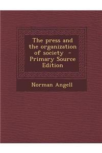 The Press and the Organization of Society