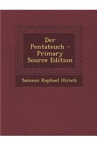 Der Pentateuch - Primary Source Edition