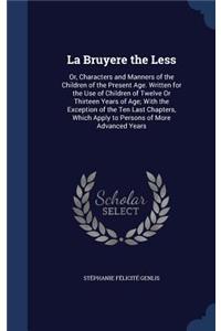La Bruyere the Less