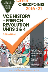 Cambridge Checkpoints Vce French Revolution 2016-21 and Quizmemore