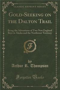 Gold-Seeking on the Dalton Trail