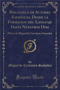 Biblioteca de Autores Españoles, Desde La Formacion del Lenguaje Hasta Nuestros Dias
