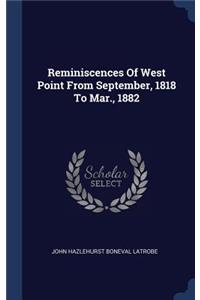 Reminiscences Of West Point From September, 1818 To Mar., 1882