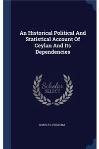 An Historical Political And Statistical Account Of Ceylan And Its Dependencies