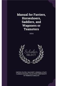 Manual for Farriers, Horseshoers, Saddlers, and Wagoners or Teamsters
