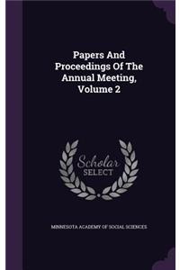 Papers and Proceedings of the Annual Meeting, Volume 2