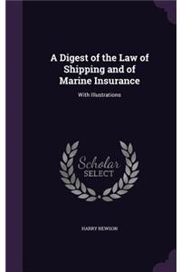 A Digest of the Law of Shipping and of Marine Insurance