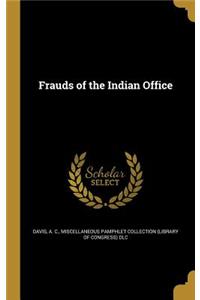 Frauds of the Indian Office