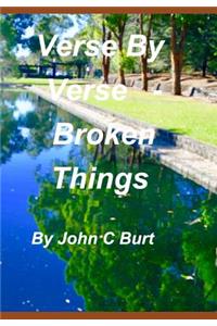 Verse By Verse - Broken Things