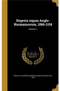 Regesta regum Anglo-Normannorum, 1066-1154; Volumen 1