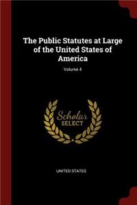 The Public Statutes at Large of the United States of America; Volume 4
