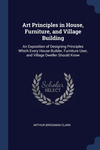 Art Principles in House, Furniture, and Village Building