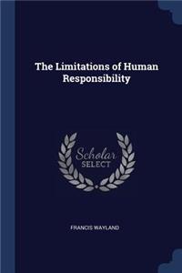 The Limitations of Human Responsibility