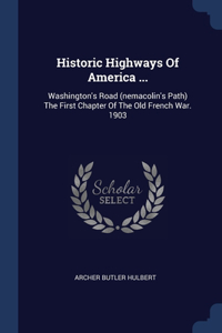Historic Highways Of America ...
