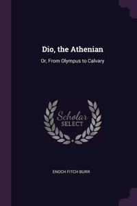 Dio, the Athenian