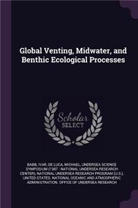 Global Venting, Midwater, and Benthic Ecological Processes