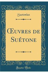 Oeuvres de SuÃ©tone (Classic Reprint)