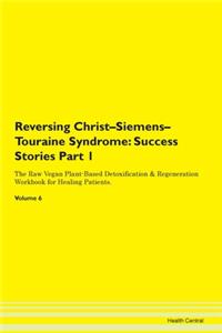 Reversing Christ-Siemens-Touraine Syndro