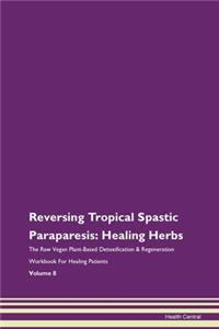 Reversing Tropical Spastic Paraparesis: