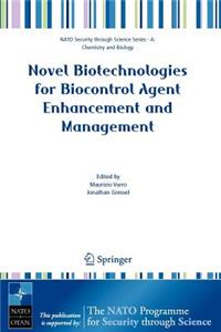 Novel Biotechnologies for Biocontrol Agent Enhancement and Management