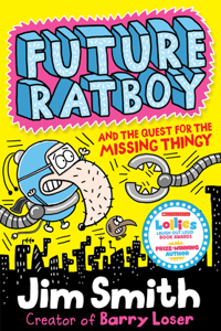 Future Ratboy and the Quest for the Missing Thingy