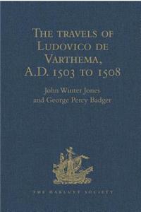 Travels of Ludovico de Varthema in Egypt, Syria, Arabia Deserta and Arabia Felix, in Persia, India, and Ethiopia, A.D. 1503 to 1508