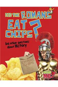 Did the Romans Eat Chips?