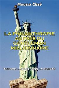 Philanthropie Au Pays Du Gentleman Millionnaire