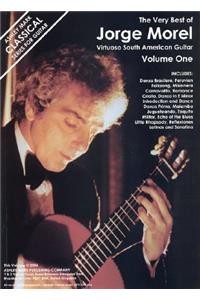 The Very Best of Jorge Morel Volume One: Virtuoso South American Guitar