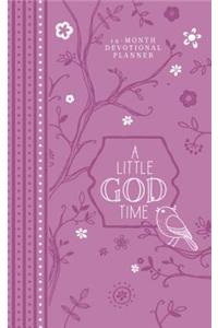 A Little God Time 2019 Planner: 12-Month Devotional Planner