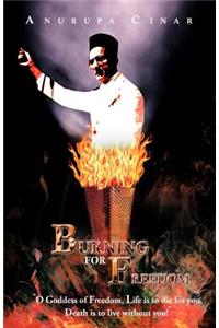 Burning for Freedom