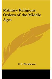 Military Religious Orders of the Middle Ages