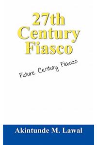 27th Century Fiasco