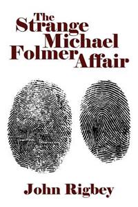The Strange Michael Folmer Affair