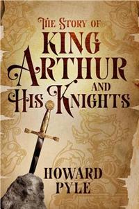 Story of King Arthur and His Knights (Barnes & Noble Children's Leatherbound Classics)