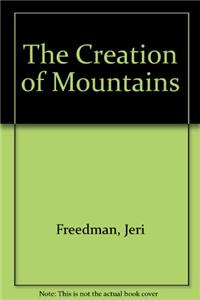 The Creation of Mountains