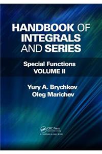 Handbook of Integrals and Series: Special Functions, Volume II