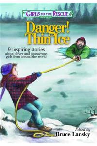 Girls to the Rescue #6--Danger! Thin Ice