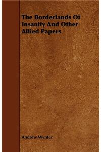 The Borderlands of Insanity and Other Allied Papers