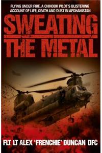 Sweating the Metal: Flying Under Fire