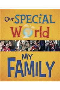 Our Special World: My Family