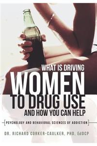 What Is Driving Women to Drug Use and How You Can Help