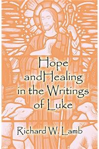 Hope and Healing in the Writings of Luke