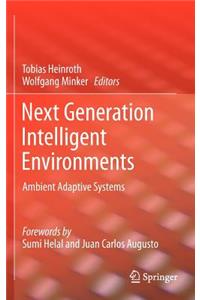 Next Generation Intelligent Environments: Ambient Adaptive Systems