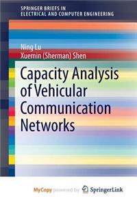 Capacity Analysis of Vehicular Communication Networks