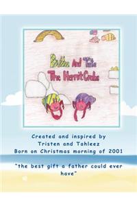 Bubba and Tata The Hermit Crabs