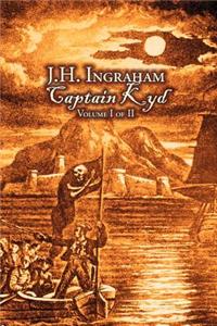 Captain Kyd, Vol I of II by J. H. Ingraham, Fiction, Action & Adventure