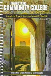 Thriving in the Community College and Beyond: Strategies for Academic Success and Personal Development - Cincinnati State