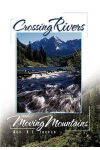 Crossing Rivers and Moving Mountains