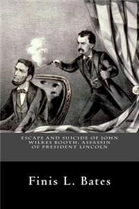 Escape and Suicide of John Wilkes Booth